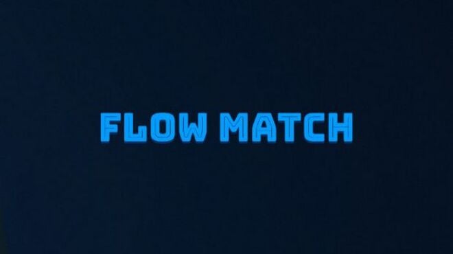 Flow Match Free Download