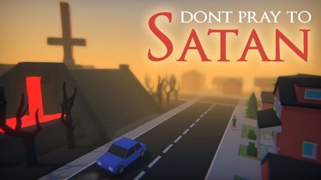 Don't Pray To Satan Free Download