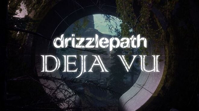 Drizzlepath: Deja Vu Free Download