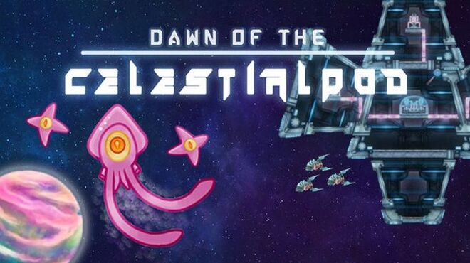 Dawn of the Celestialpod Free Download