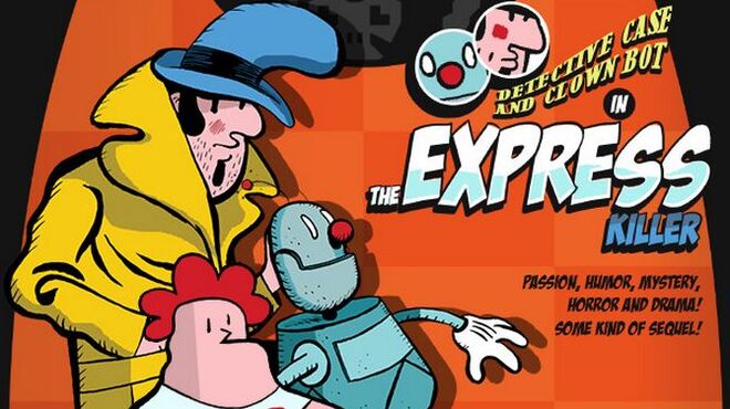 Detective Case and Clown Bot in: The Express Killer Free Download