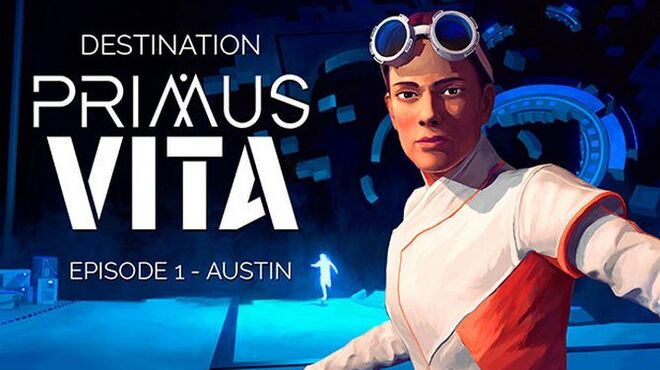 Destination Primus Vita - Episode 1: Austin Free Download