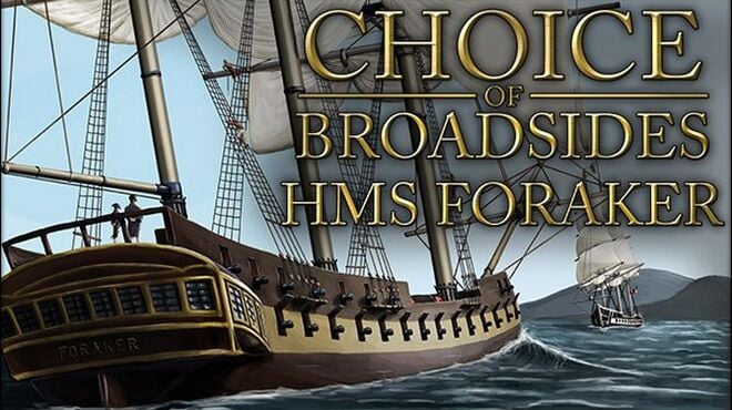 Choice of Broadsides: HMS Foraker Free Download