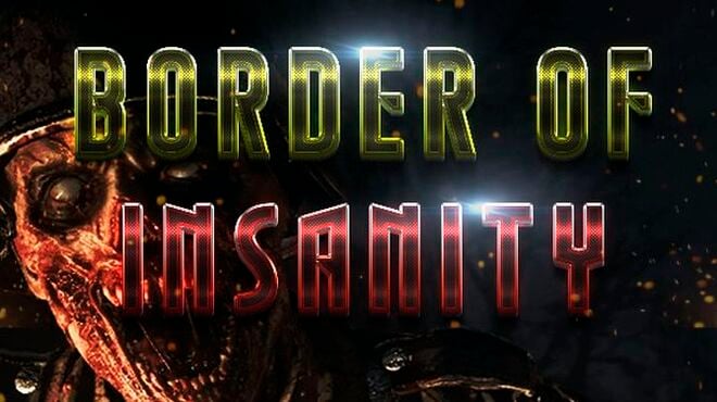 Border Of Insanity Free Download