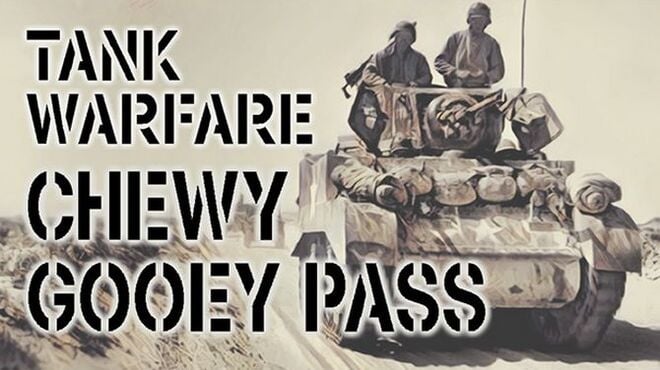 Tank Warfare: Chewy Gooey Pass Free Download