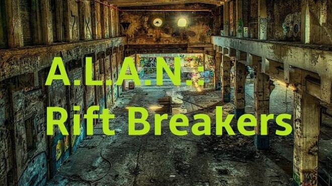 A.L.A.N.: Rift Breakers Free Download