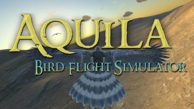 Aquila Bird Flight Simulator Free Download
