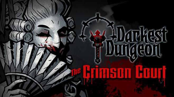 Darkest Dungeon®: The Crimson Court Free Download