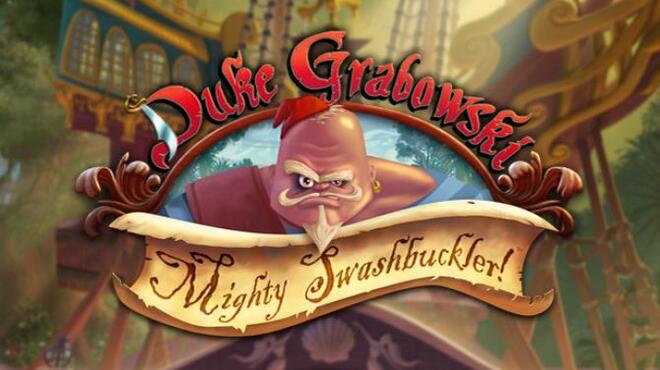 Duke Grabowski, Mighty Swashbuckler Free Download