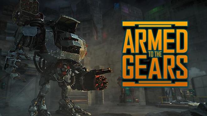 Armed to the Gears Free Download