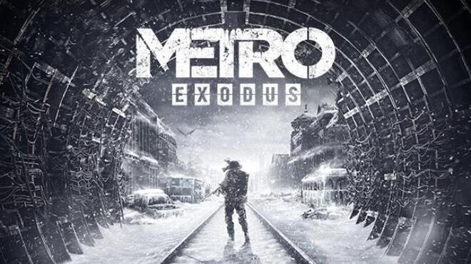 Metro Exodus Enhanced Edition v3.0.7.26 Free Download