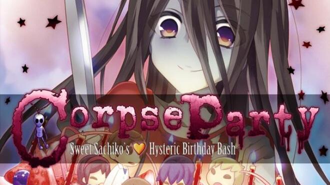 Corpse Party Sweet Sachikos Hysteric Birthday Bash Free Download
