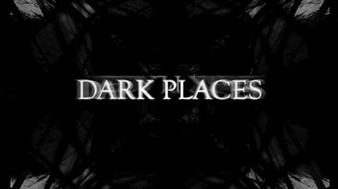 Dark Places Free Download