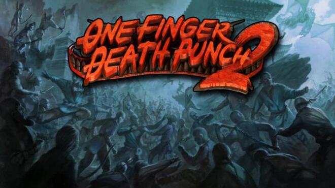 One Finger Death Punch 2 Update Build 0003 Free Download