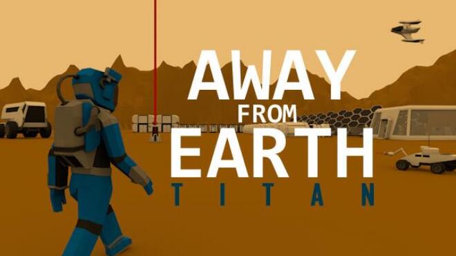 Away From Earth Titan Free Download
