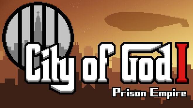 City of God I Prison Empire Incl ALL DLC Free Download
