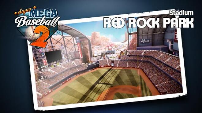 Super Mega Baseball 2 Red Rock Park Update 10 Free Download
