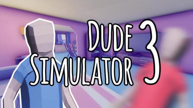 Dude Simulator 3 Free Download