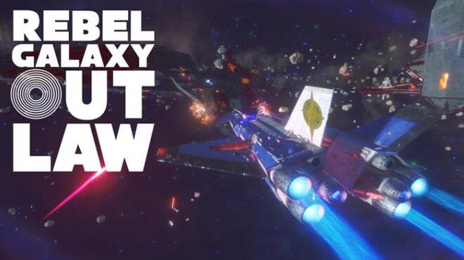 Rebel Galaxy Outlaw Update v1 10 Free Download