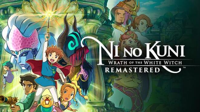 Ni no Kuni Wrath of the White Witch Remastered PROPER Free Download