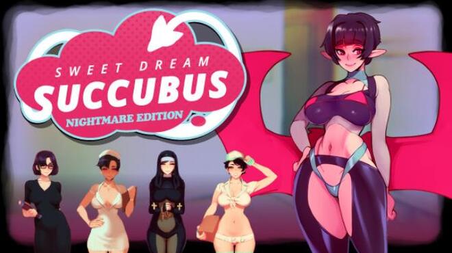 Sweet Dream Succubus Nightmare Edition Free Download