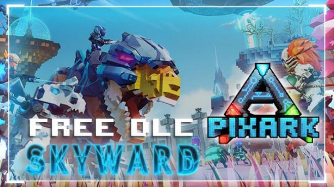 PixARK Skyward Update v1 73 Free Download