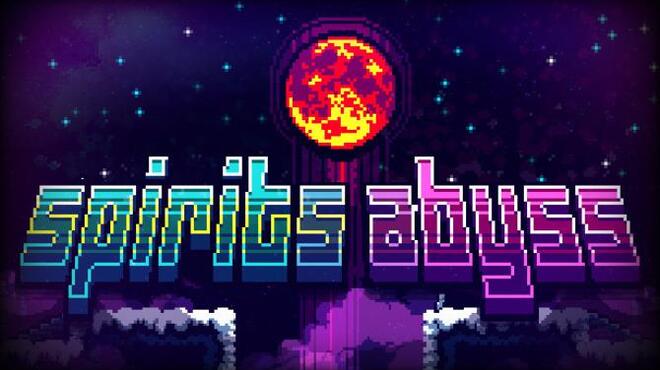 Spirits Abyss v14 21 Free Download
