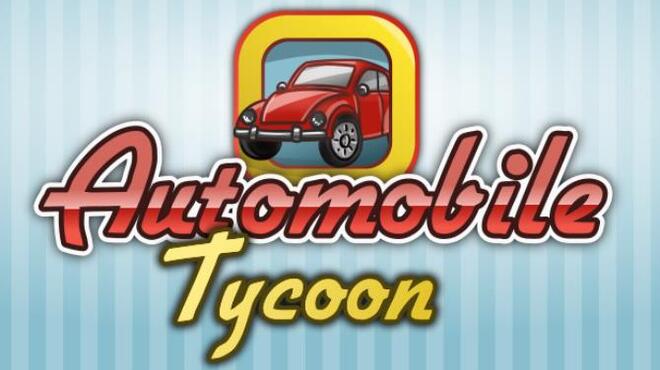 Automobile Tycoon v1 10 Free Download