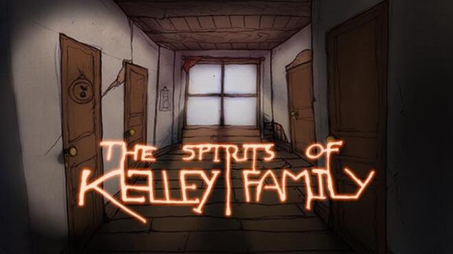 The Spirits of Kelley Family Free Download