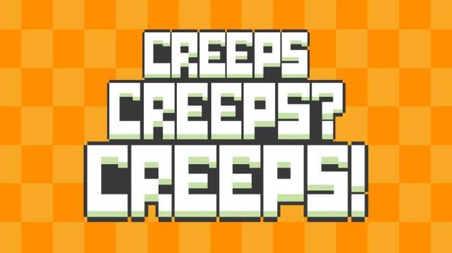 Creeps Creeps? Creeps! Free Download