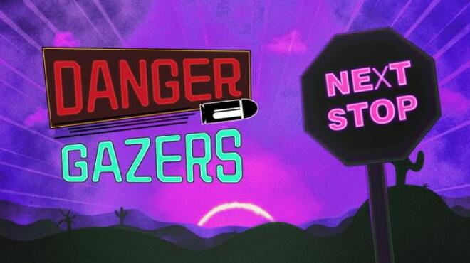 Danger Gazers Next Stop Free Download