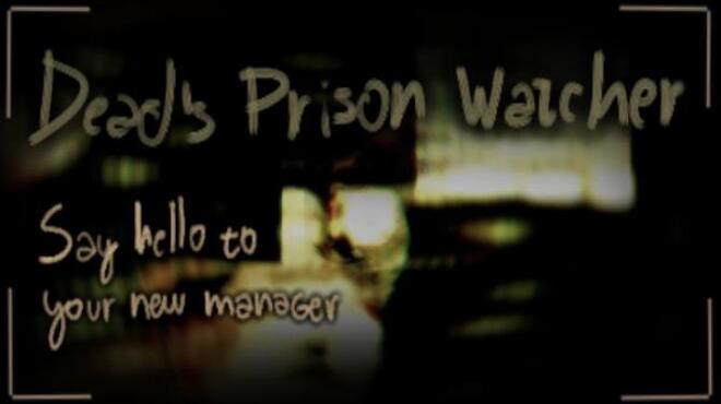 Dead's Prison Watcher Free Download
