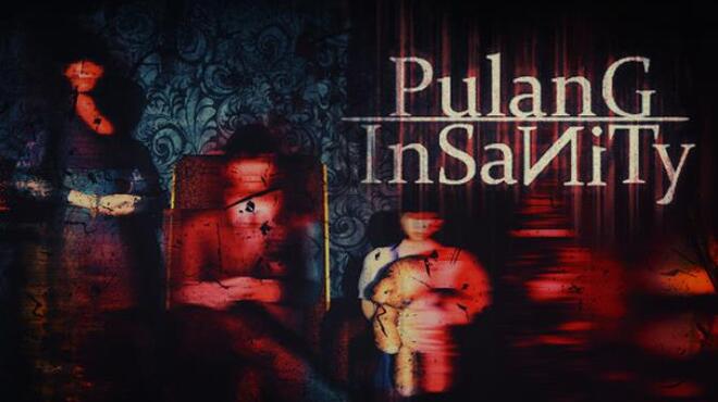 Pulang Insanity Lunatic Edition Free Download