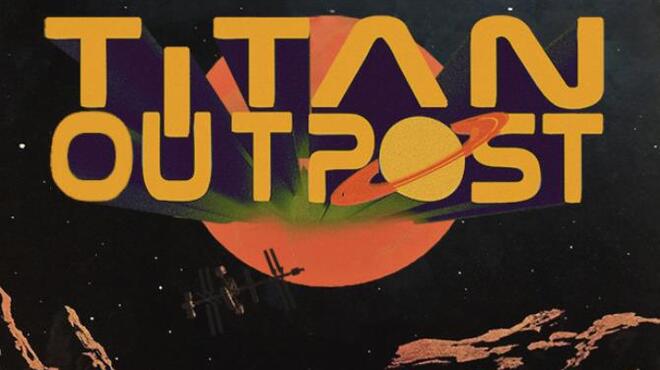 Titan Outpost v1 17 Free Download