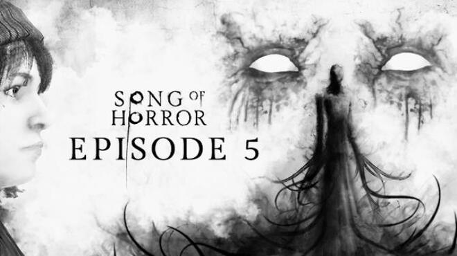 Song of Horror Episode 5 Free Download
