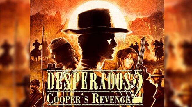 Desperados 2: Cooper's Revenge Free Download