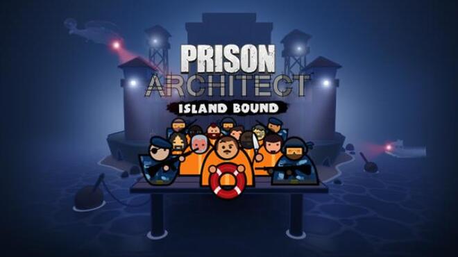 Prison Architect Island Bound Hotfix Free Download