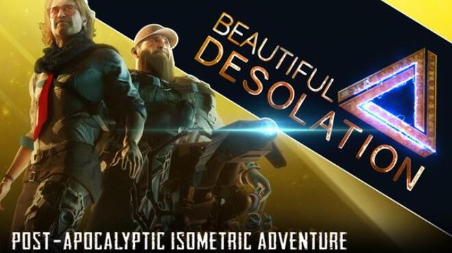 BEAUTIFUL DESOLATION Deluxe Edition Update v1 0 6 7b Free Download