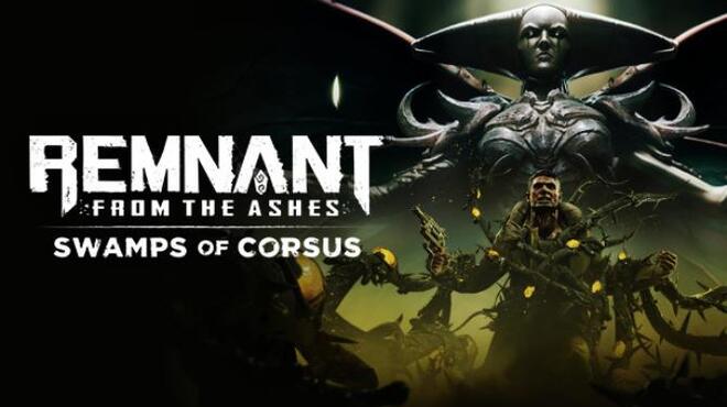 Remnant From The Ashes Swamps Of Corsus Update v241779 Free Download