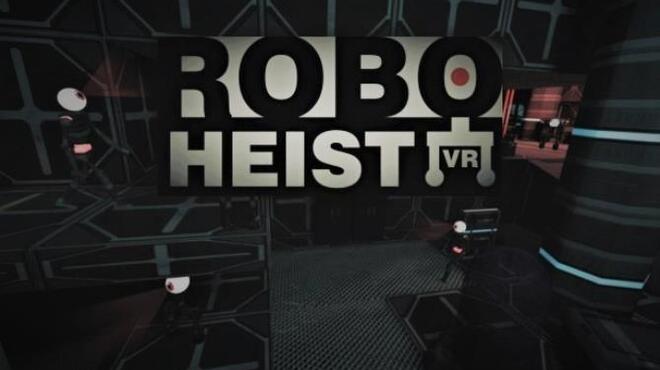 RoboHeist VR Free Download