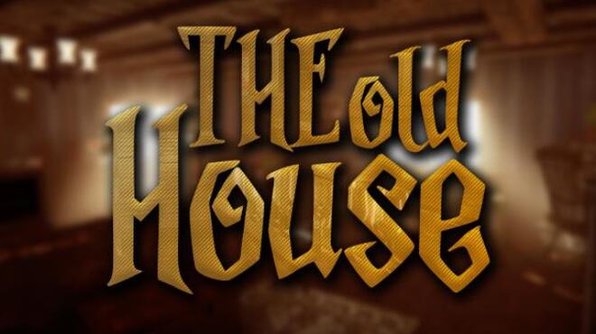 The Old House Free Download
