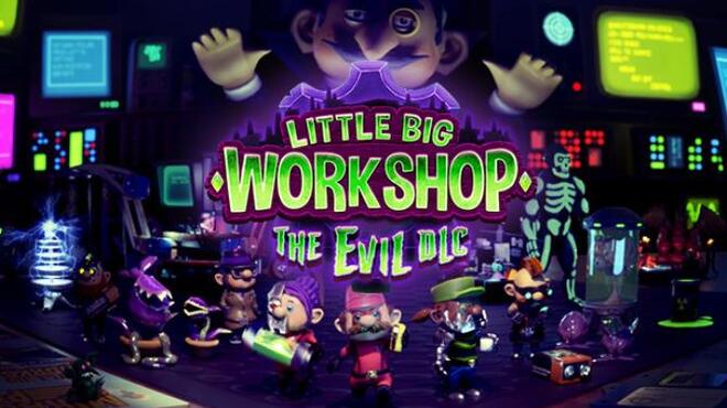 Little Big Workshop The Evil DLC Free Download