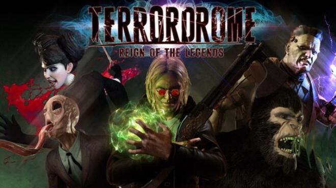 Terrordrome - Reign of the Legends Free Download