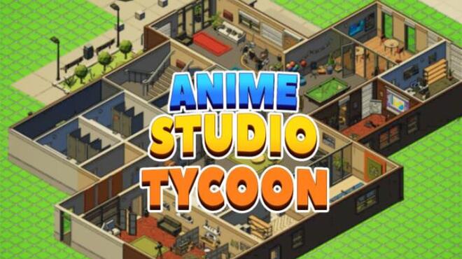 Anime Studio Tycoon Free Download