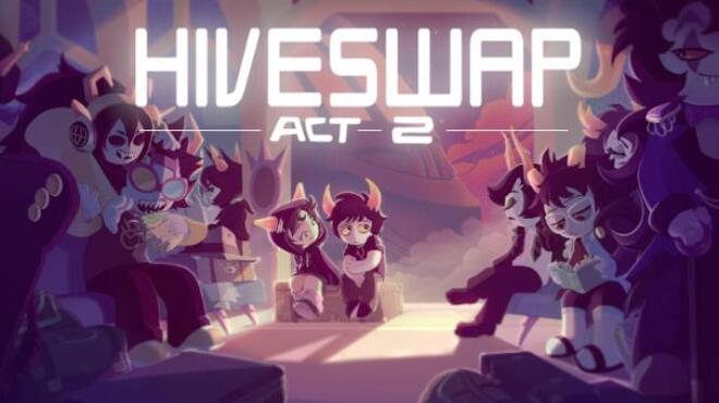 HIVESWAP ACT 2 Free Download