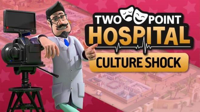 Two Point Hospital Culture Shock Free Download