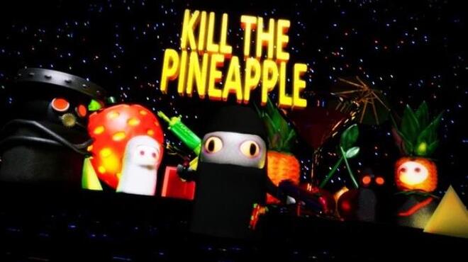 Kill the Pineapple Free Download