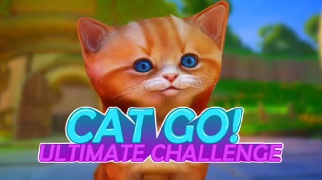 Cat Go! Ultimate Challenge Free Download