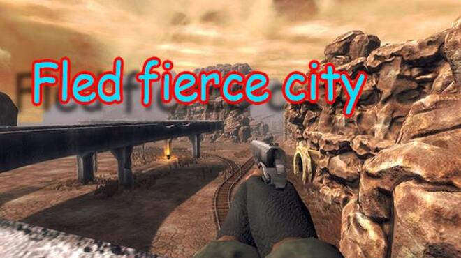 Fled fierce city Free Download