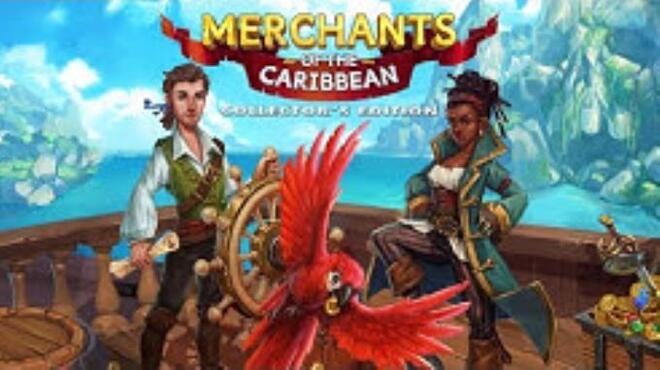 Merchants of the Caribbean Collecters Edition Free Download